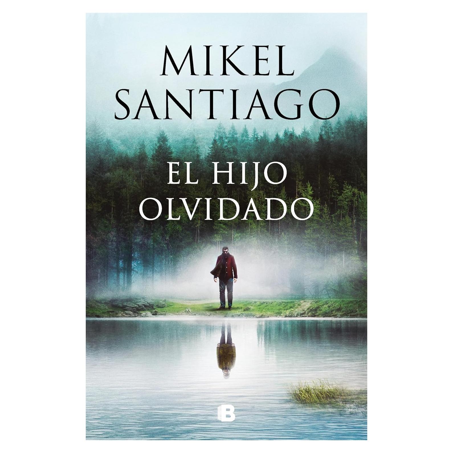 El hijo olvidado - Mikel Santiago - Thriller en español