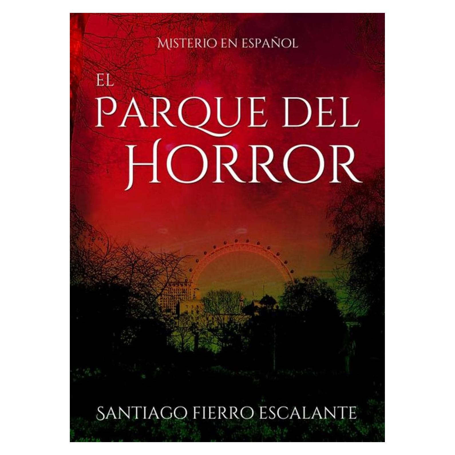 El Parque del Horror - Plaza de las Sombras - Novela de Suspenso