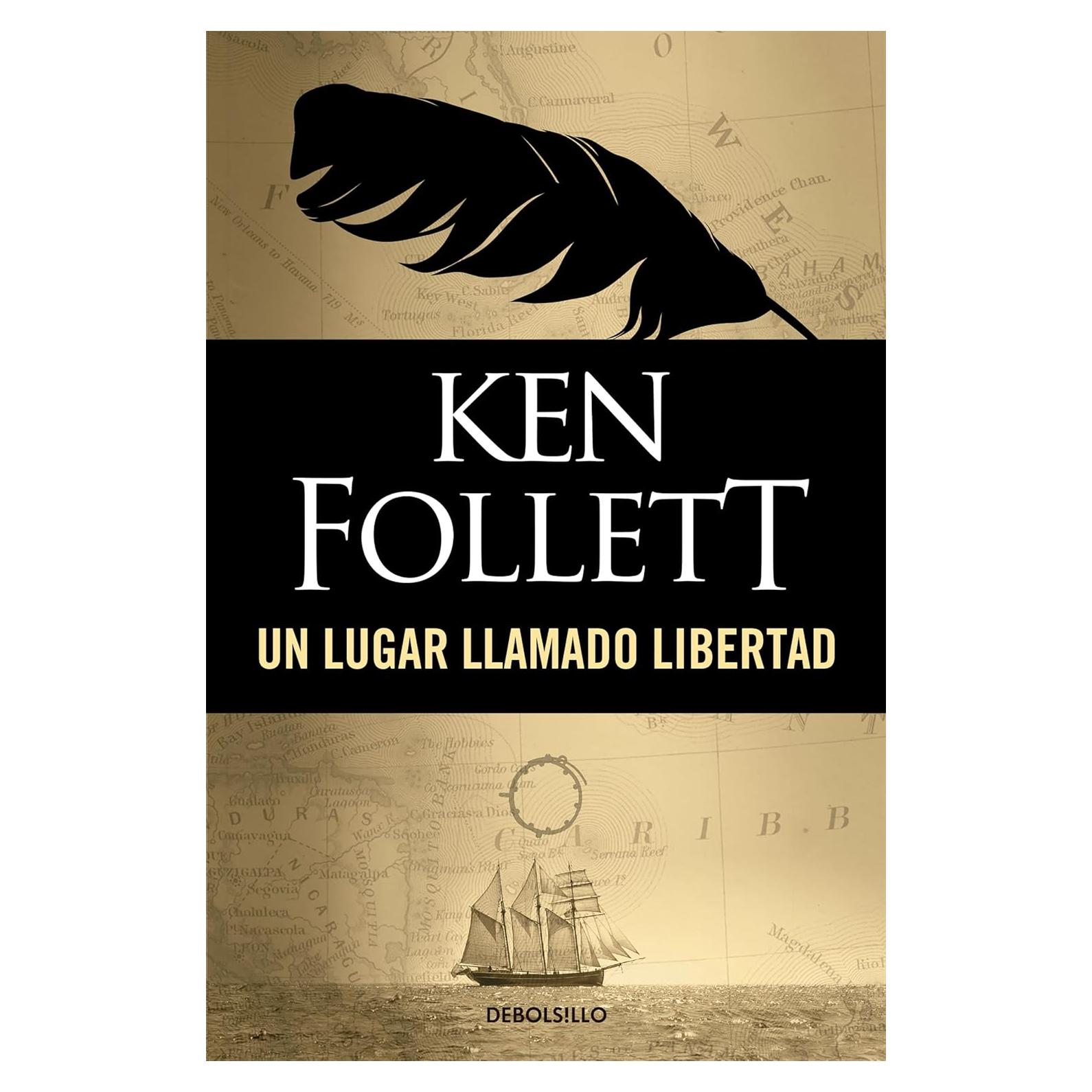 Un Lugar Llamado Libertad Ken Follett Novela en Español