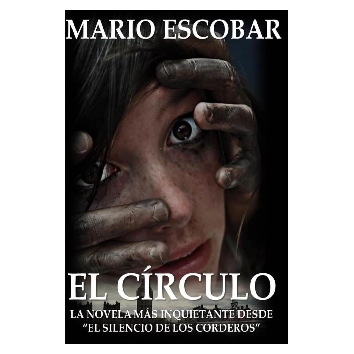El Circulo: La novelas mas inquietante desde "El Silencio de los Corderos" (Spanish Edition)