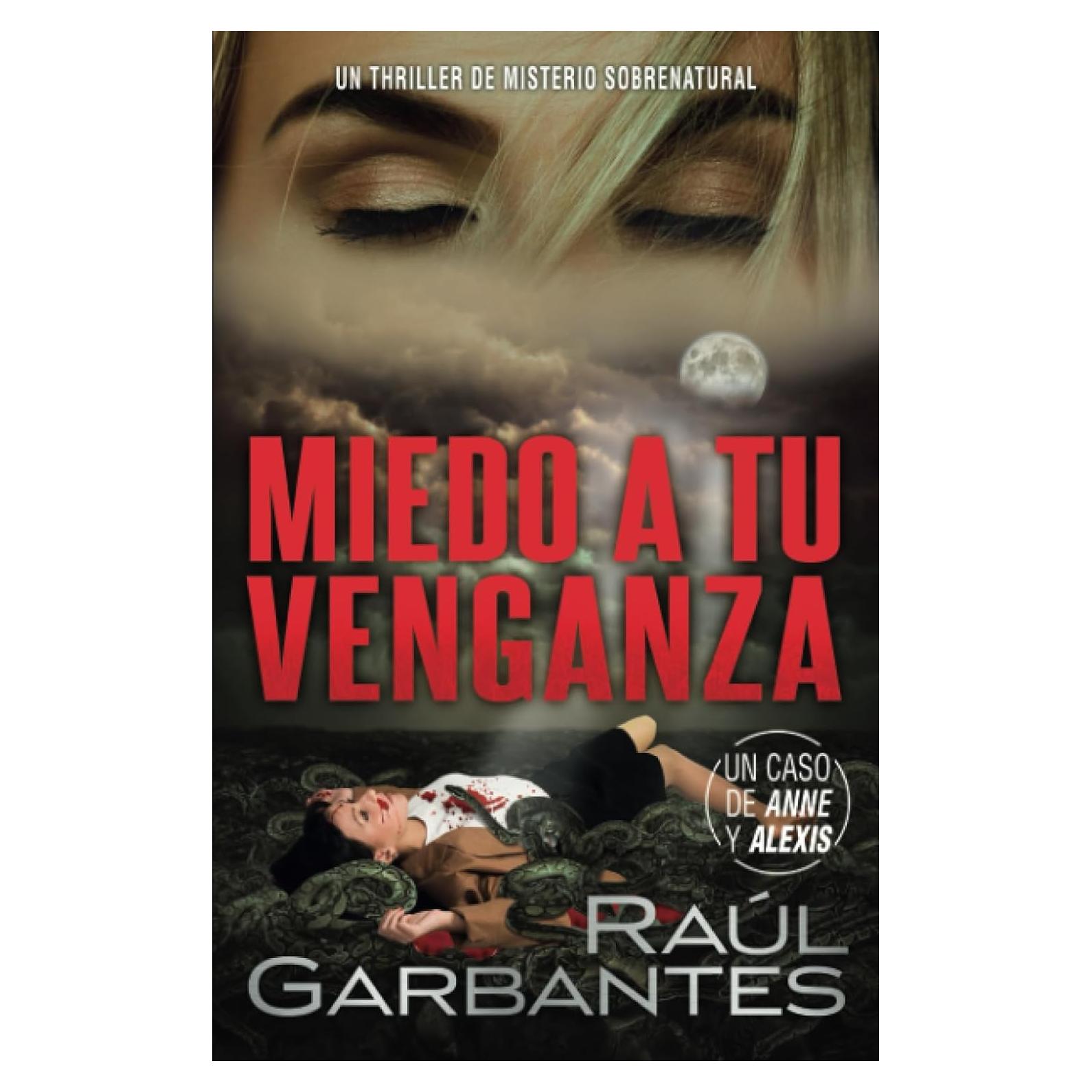Miedo a tu venganza: Un thriller de misterio sobrenatural (Casos criminales complejos) (Spanish Edition)