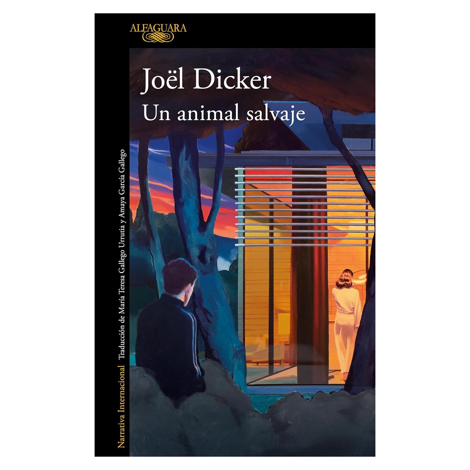 Un animal salvaje - Joël Dicker - Thriller en español