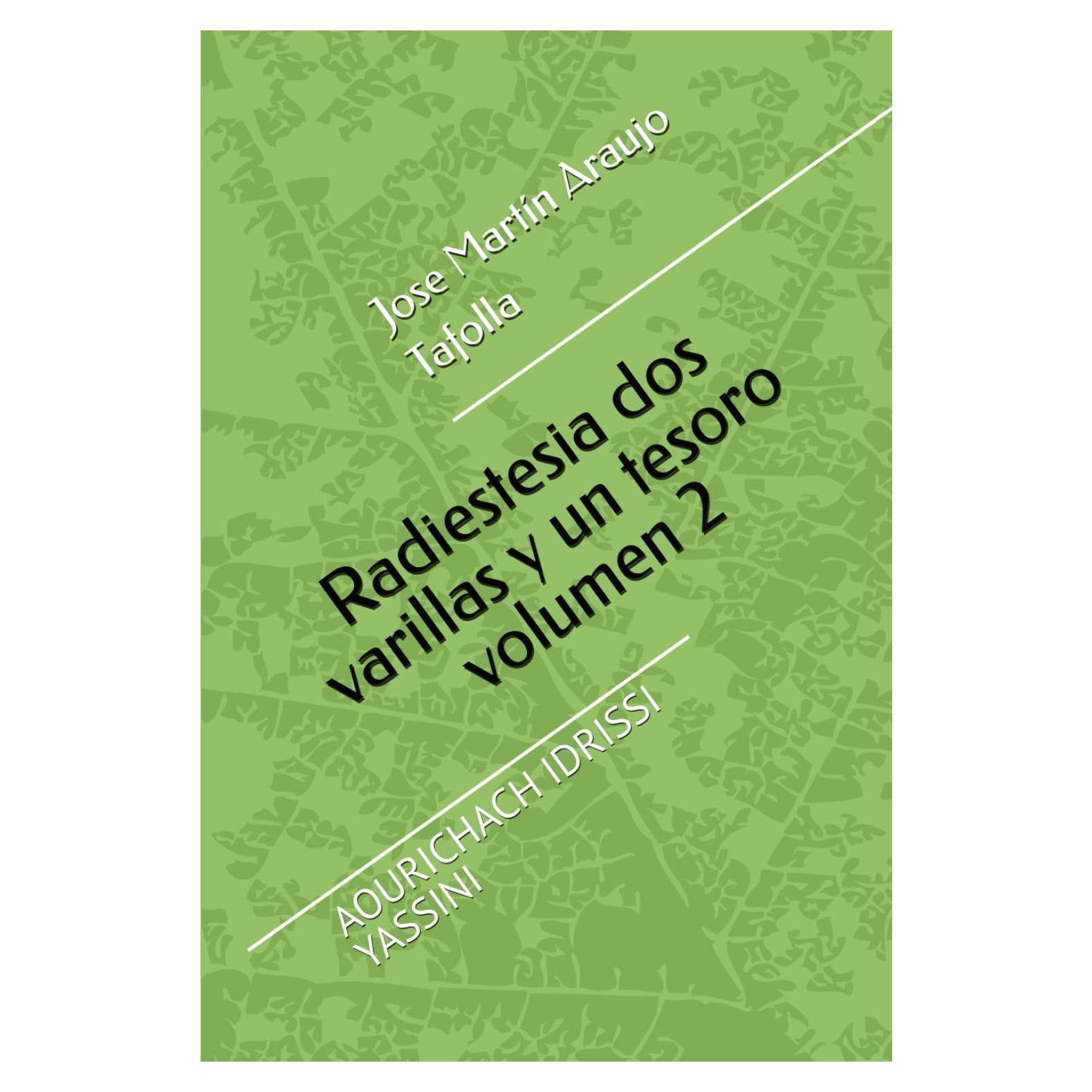 Radiestesia dos varillas y un tesoro volumen 2 (Spanish Edition)