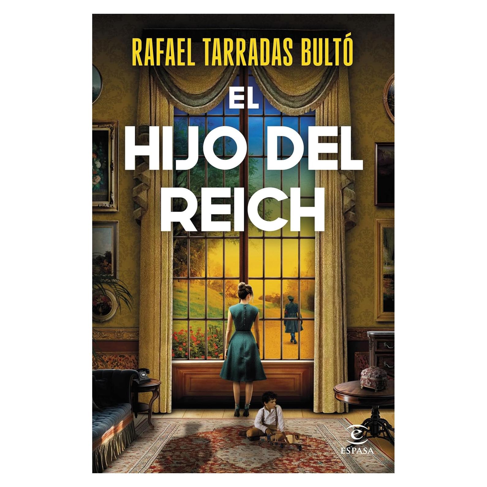 El hijo del Reich - Rafael Tarradas Bultó - Novela histórica