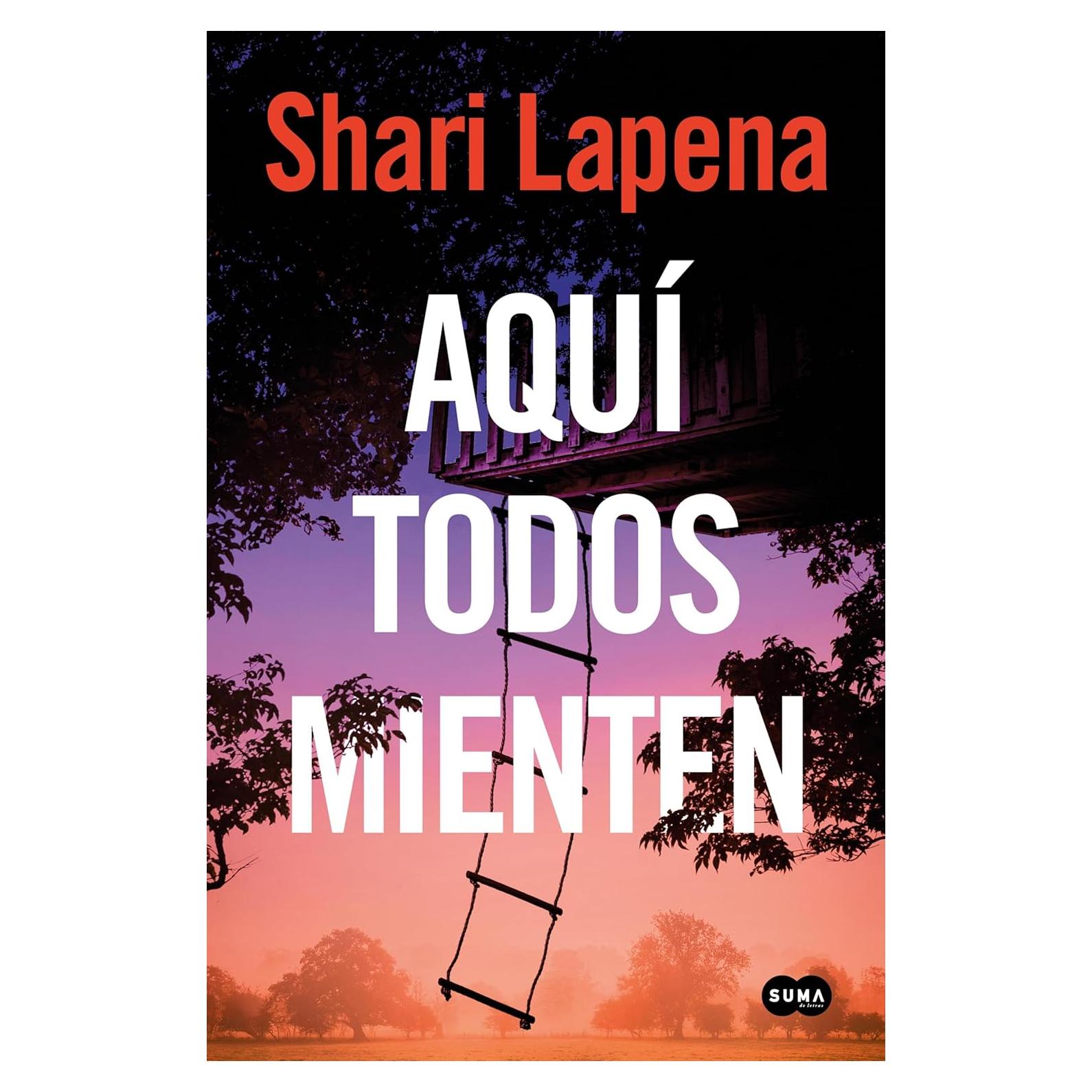 Aquí Todos Mienten - Shari Lapena - Thriller Psicológico
