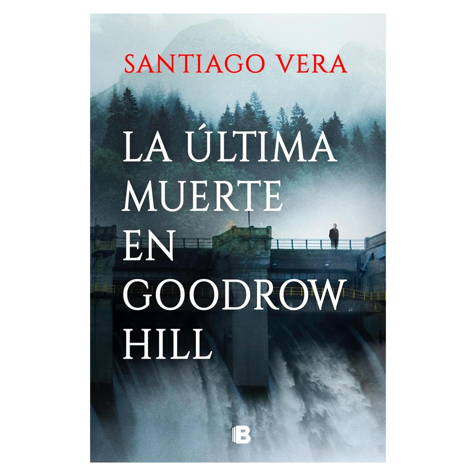 La última muerte en Goodrow Hill - Santiago Vera - Thriller