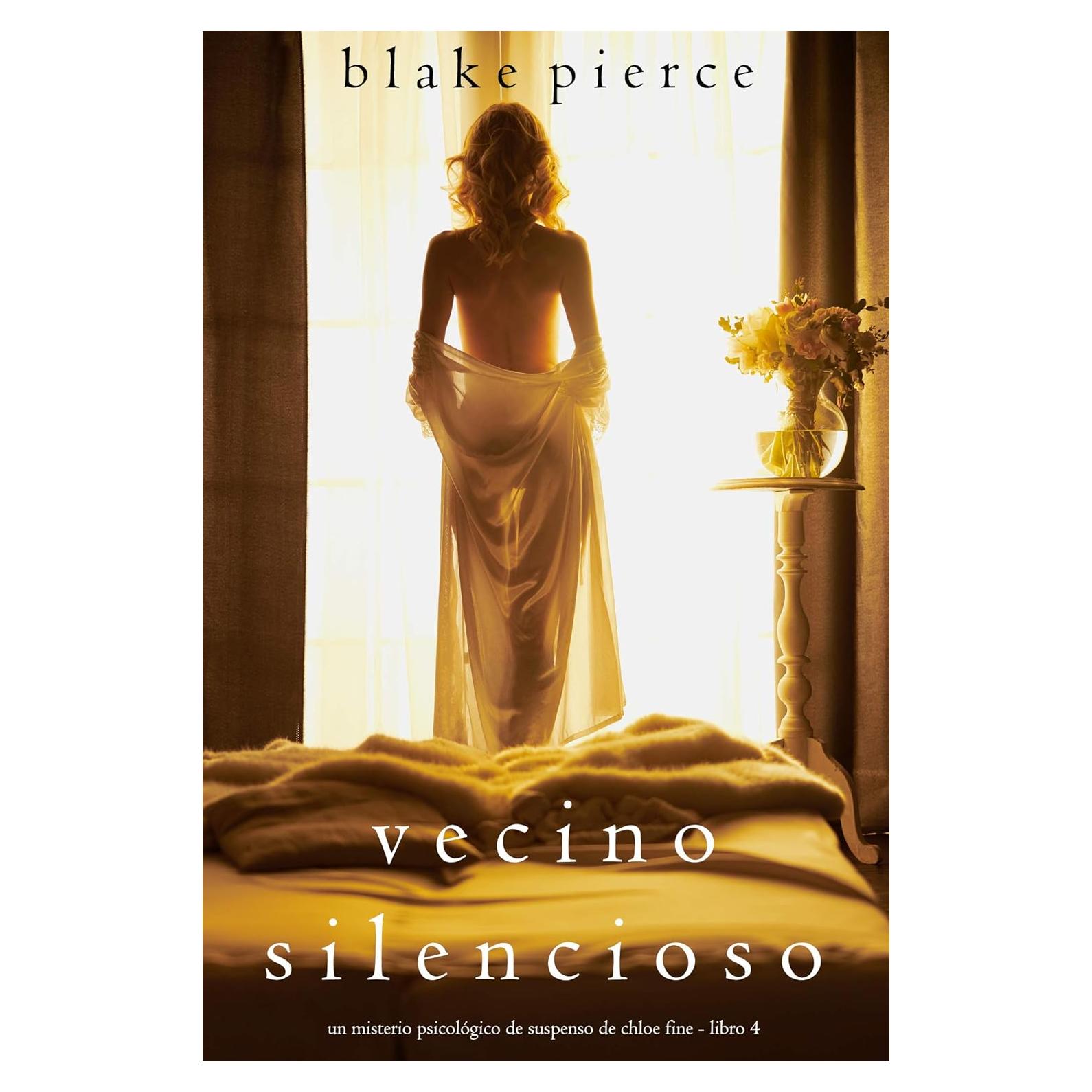 Vecino silencioso (Un misterio psicológico de suspenso de Chloe Fine - Libro 4) (Spanish Edition)