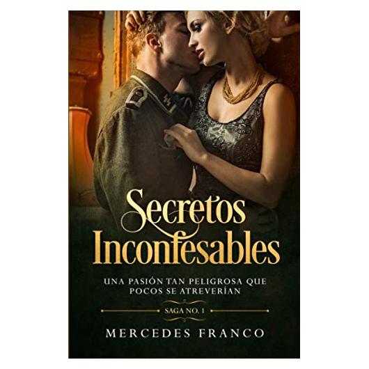 (6 Libros En 1) Colección Completa de Novelas Románticas en Español: Secretos Inconfesables y Pasiones Prohibidas De Mi Pasado (Spanish Edition)