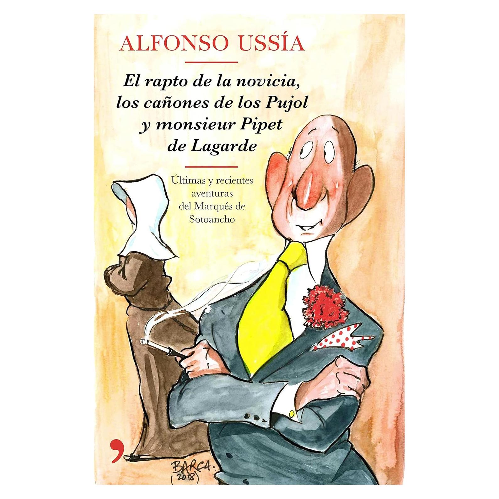 El rapto de la novicia, los cañones de los Pujol y monsieur Pipet de Lagarde: Ilustraciones de Barca (MR Novela Histórica) (Spanish Edition)