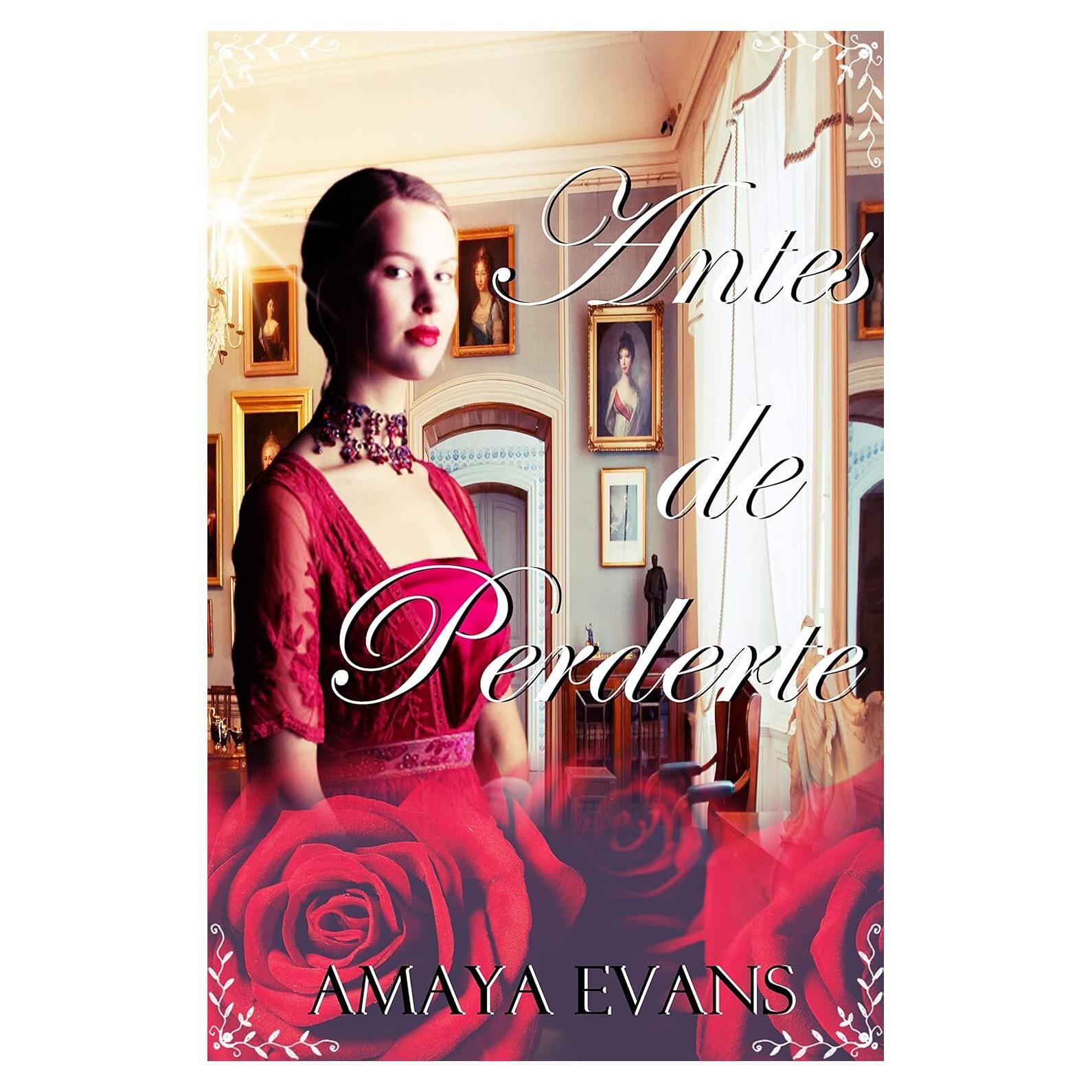Antes De Perderte - Lady Anne Payton - Edición Kindle