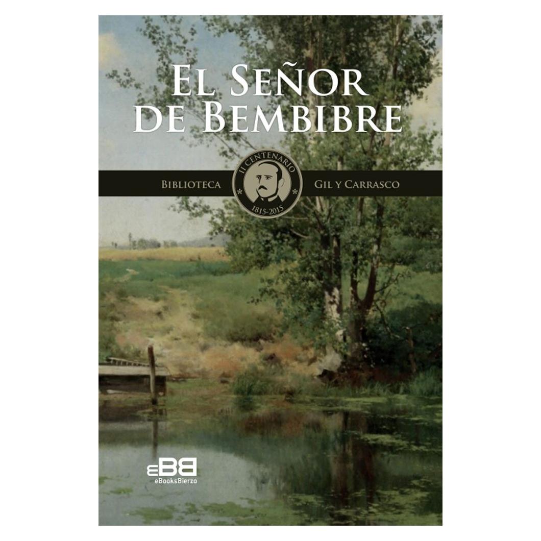 El Señor de Bembibre - Novela Histórica - Edición 2015