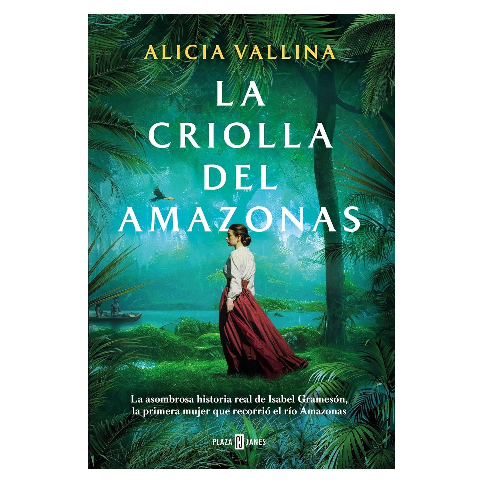 La Criolla del Amazonas - Isabel San Sebastián - Novela Histórica
