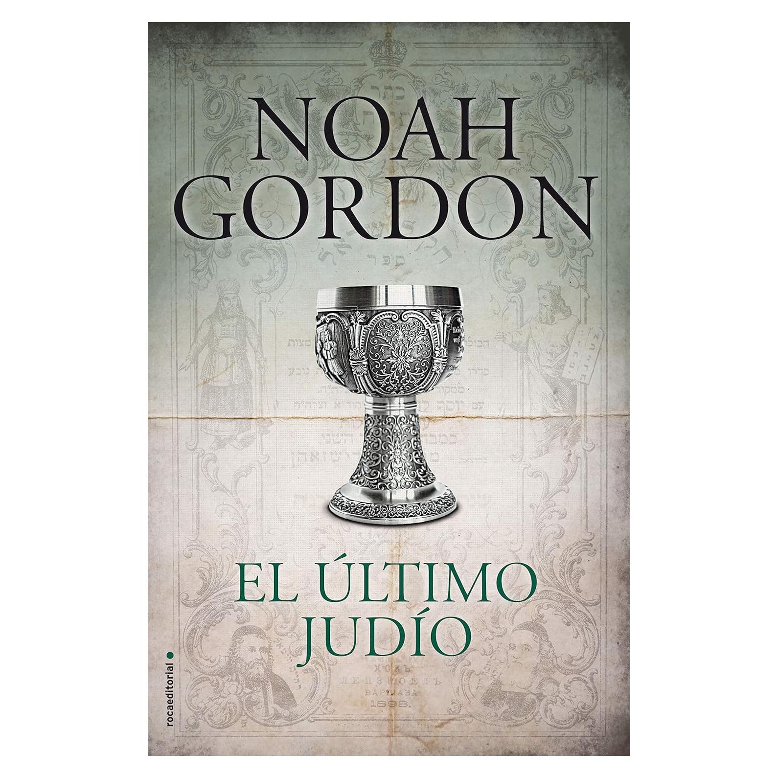 El Último Judío - Noah Gordon - Novela Histórica
