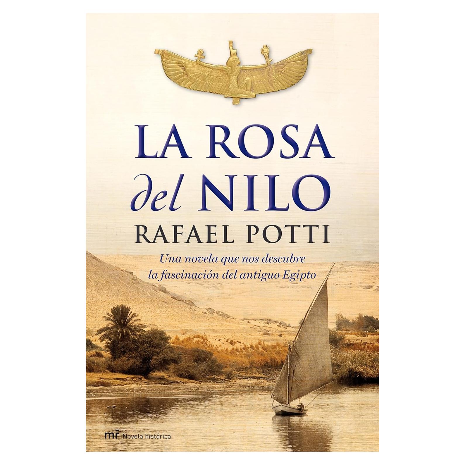 La Rosa del Nilo - Novela Histórica - Rafael Potti - 351 Páginas