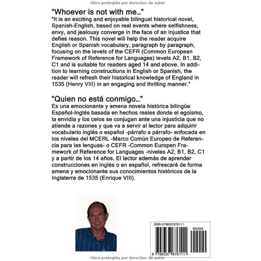 Bilingual historical novel “Whoever is not with me…” Novela histórica bilingüe “Quien no está conmigo…”: Learn and practice English words and phrases ... to read. Spanish English. (Spanish Edition)