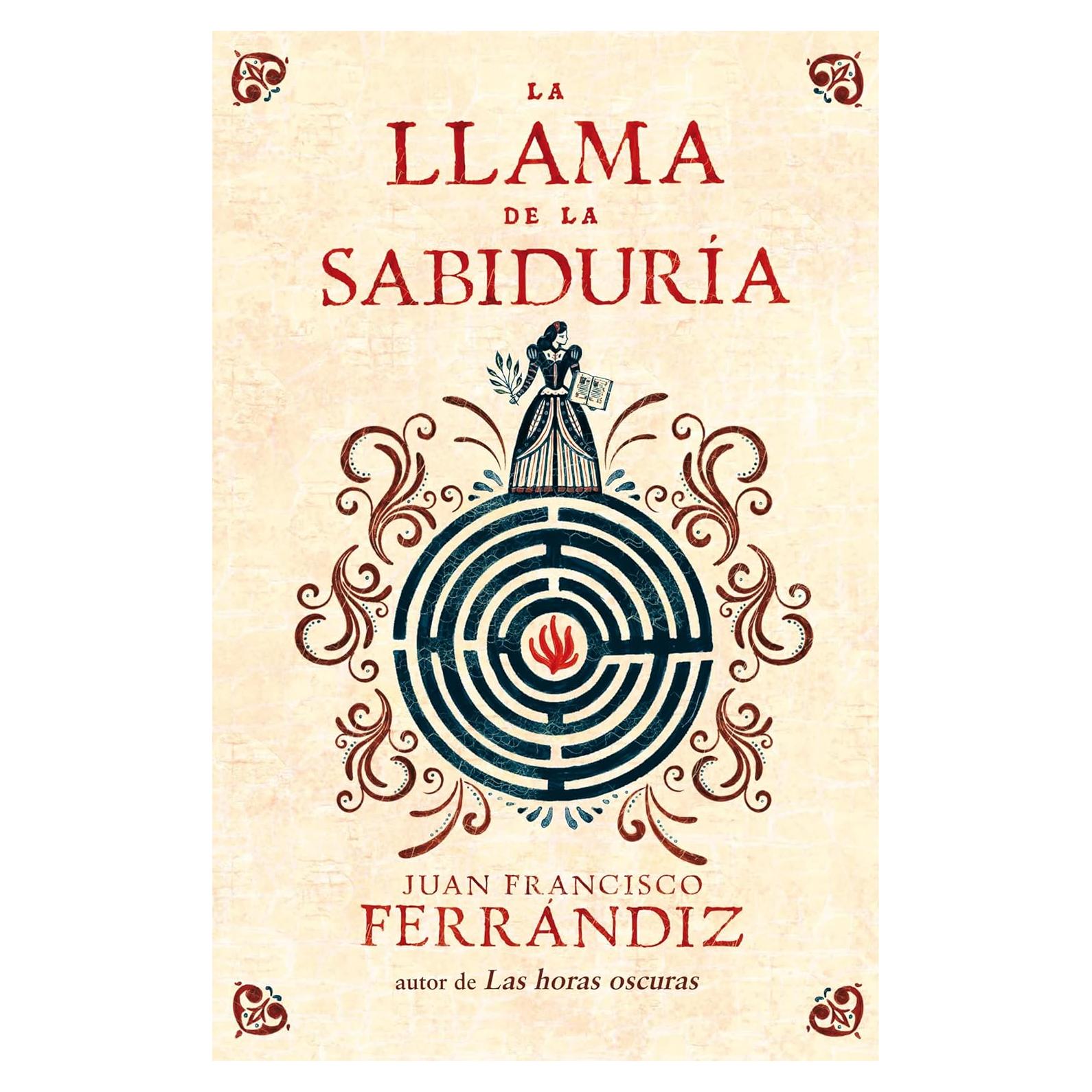 La llama de la sabiduría - Juan Francisco Ferrándiz - Novela