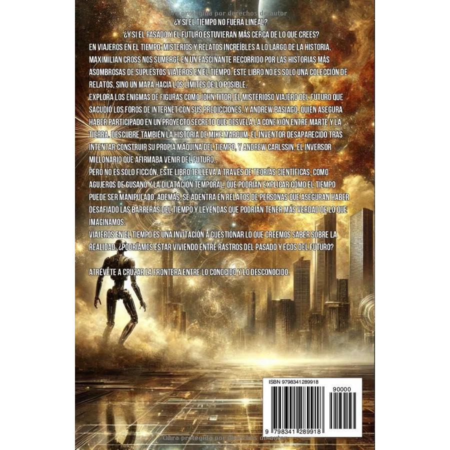 Viajeros en el Tiempo: Misterios y Relatos Increíbles a lo Largo de la Historia (Los Misterios de Maximilian Cross) (Spanish Edition)