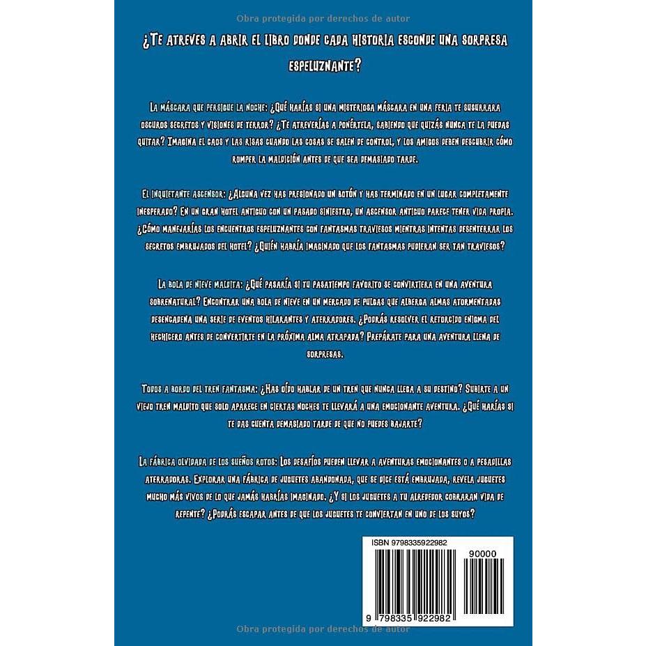 Cuentos de Miedo y Misterio para Niños: Historias de Terror Infantil con Máscaras Embrujadas, Trenes Fantasma, Bolas de Nieve Malditas y Aventuras ... del Horror y Pesadillas (Spanish Edition)
