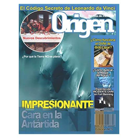 IMPRESIONANTE Cara en la Antártida: Origen 3 - La revista del misterio (Origen - Revista de Misterio) (Spanish Edition)