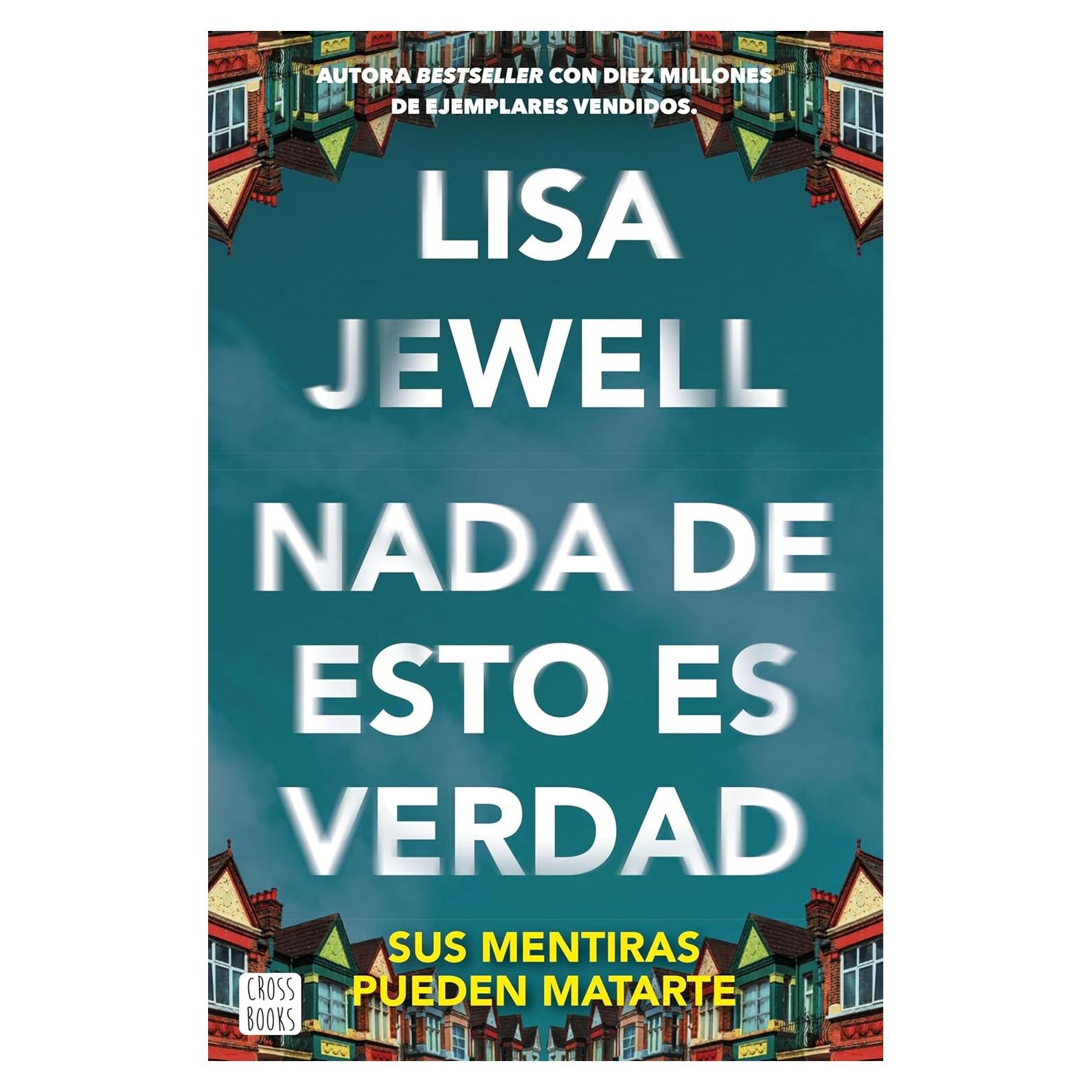 Nada de esto es verdad: El thriller que ha conquistado a millones de lectores en todo el mundo (Ficción) (Spanish Edition)