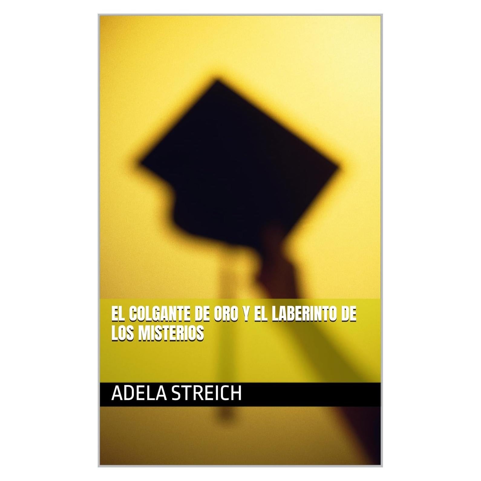 El Colgante de Oro y el Laberinto de los Misterios (Spanish Edition)