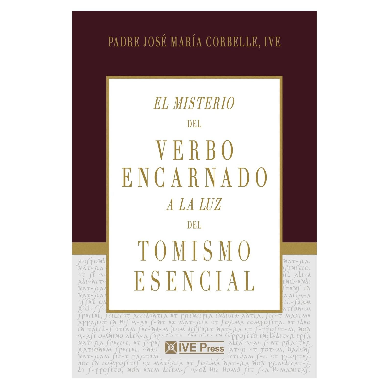 El Misterio del Verbo encarnado a la luz del Tomismo esencial (Spanish Edition)