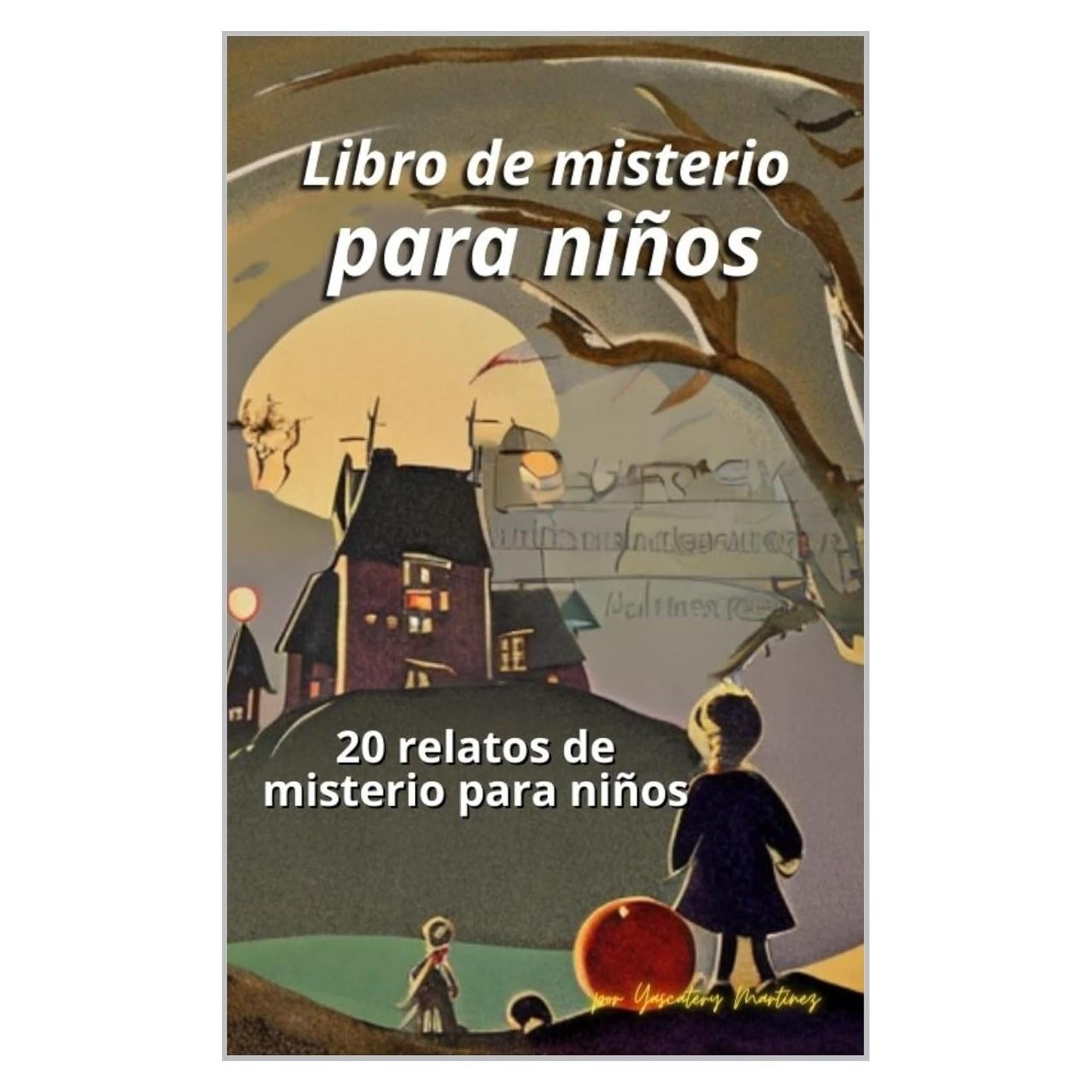 Libro de Misterio para Niños - 20 Relatos Emocionantes