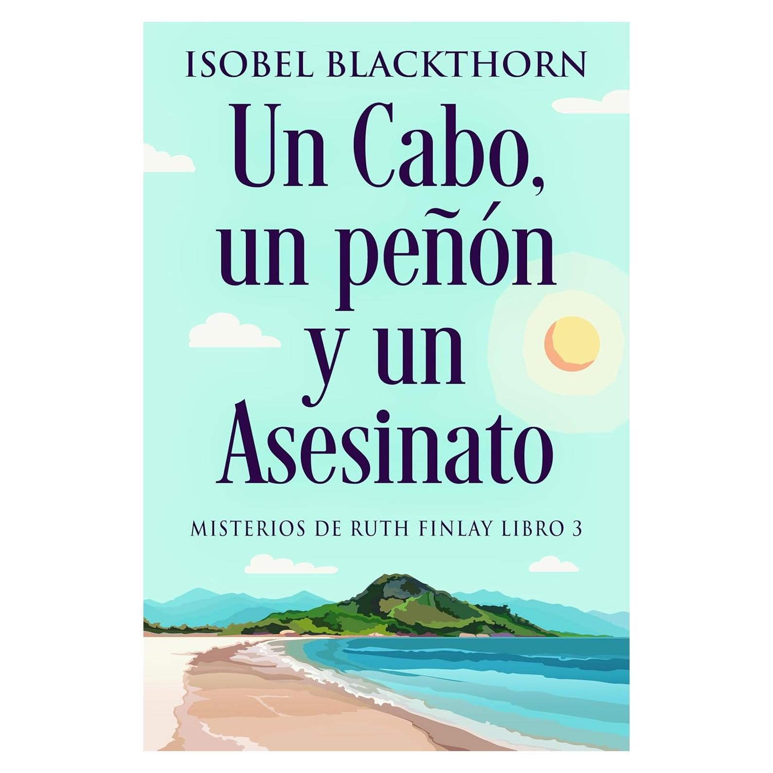 Un Cabo, un Peñón y un Asesinato - Isobel Blackthorn