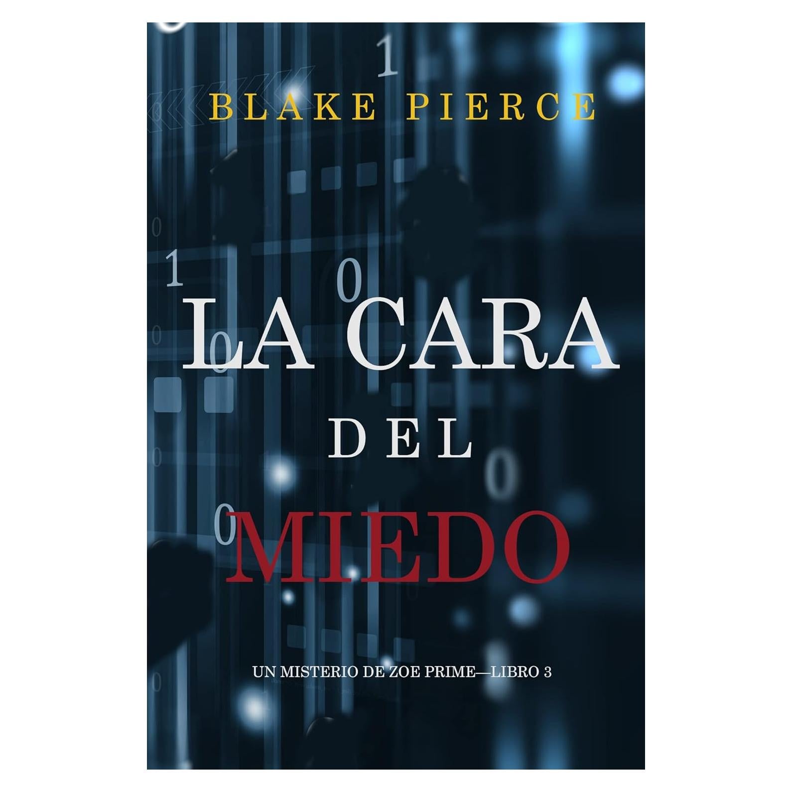 La cara del miedo (Un misterio de Zoe Prime—Libro 3) (Spanish Edition)