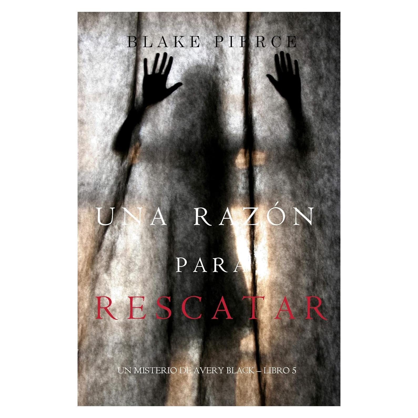 Una Razón Para Rescatar (Un Misterio de Avery Black—Libro 5) (Spanish Edition)