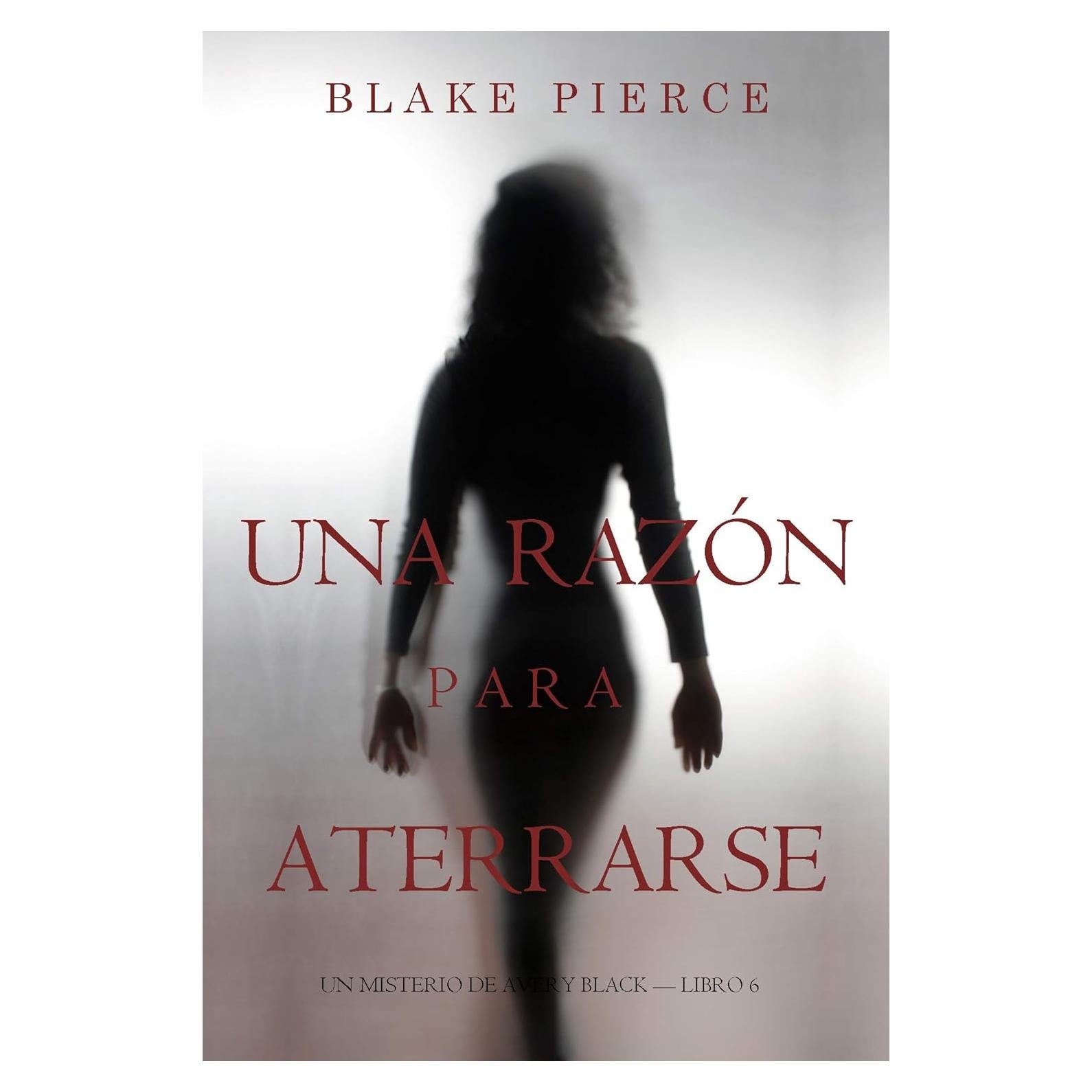 Una Razón Para Aterrarse (Un Misterio de Avery Black—Libro 6) (Spanish Edition)