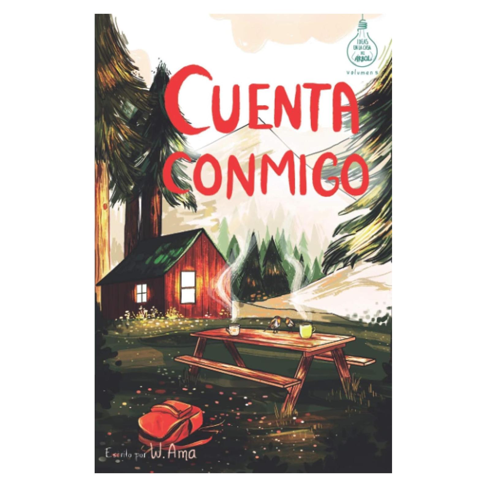 Cuenta conmigo (Serie Ideas en la casa del árbol. Volumen 5): Novela infantil-juvenil. Lectura de 8-9 a 11-12 años. Literatura Ficción. Libros para niñas y niños. (Spanish Edition)