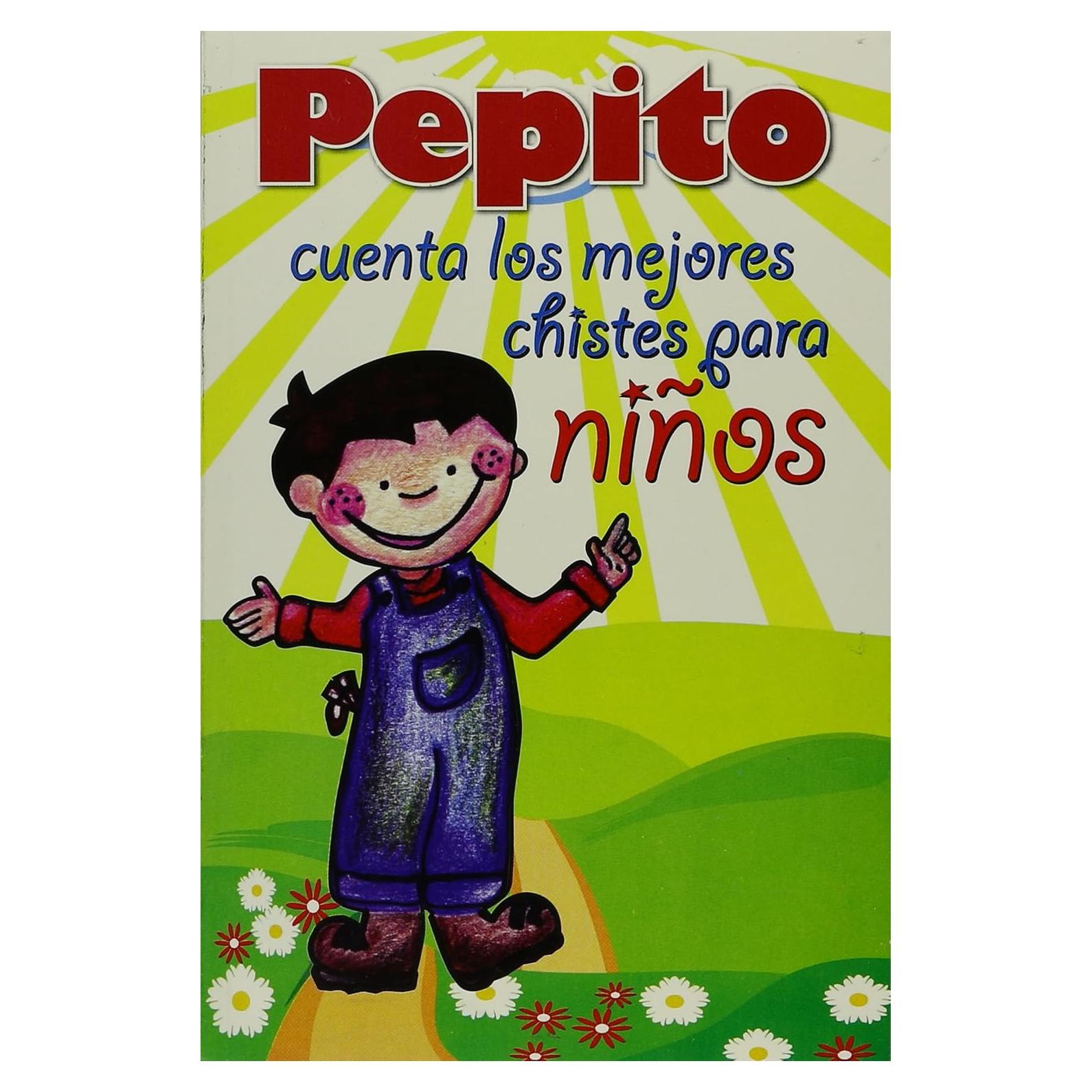 Pepito cuenta los mejores chistes para ninos (Spanish Edition)