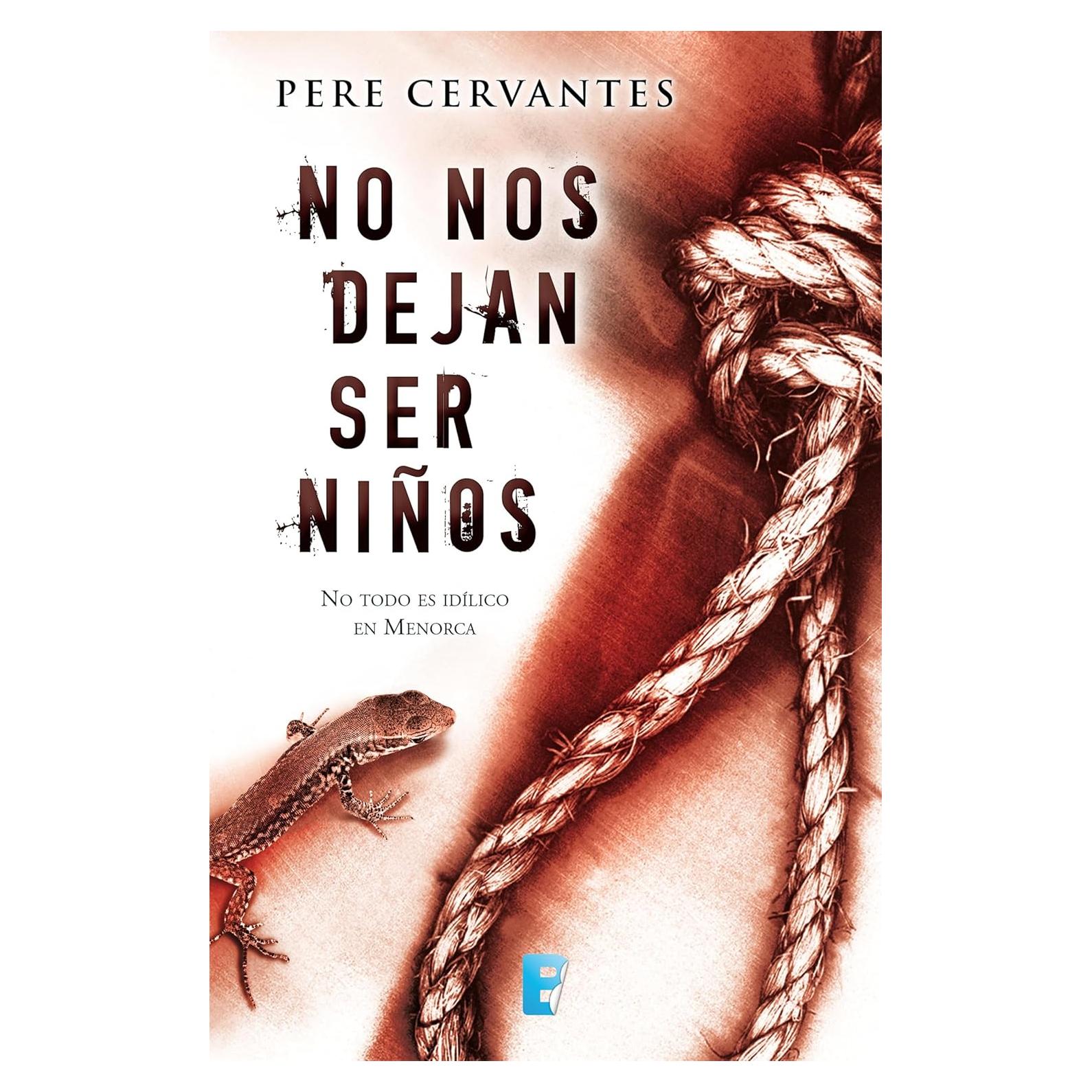 No Nos Dejan Ser Niños - Novela Negra en Español