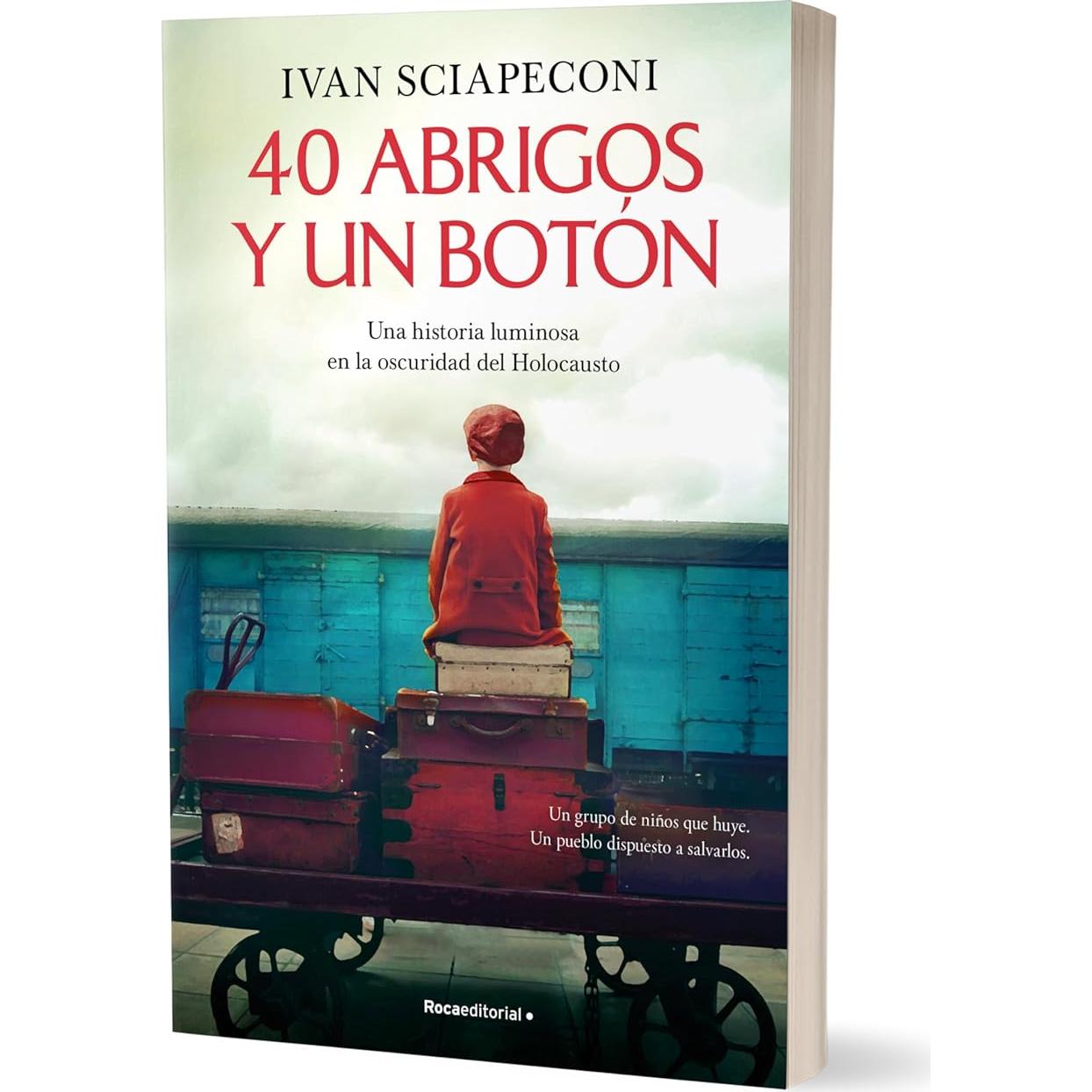 40 abrigos y un botón: Una historia luminosa en la oscuridad del Holocausto / / 40 Coats and A Button. A Luminous Story Amid the Darkness of the Holocaust (Spanish Edition)