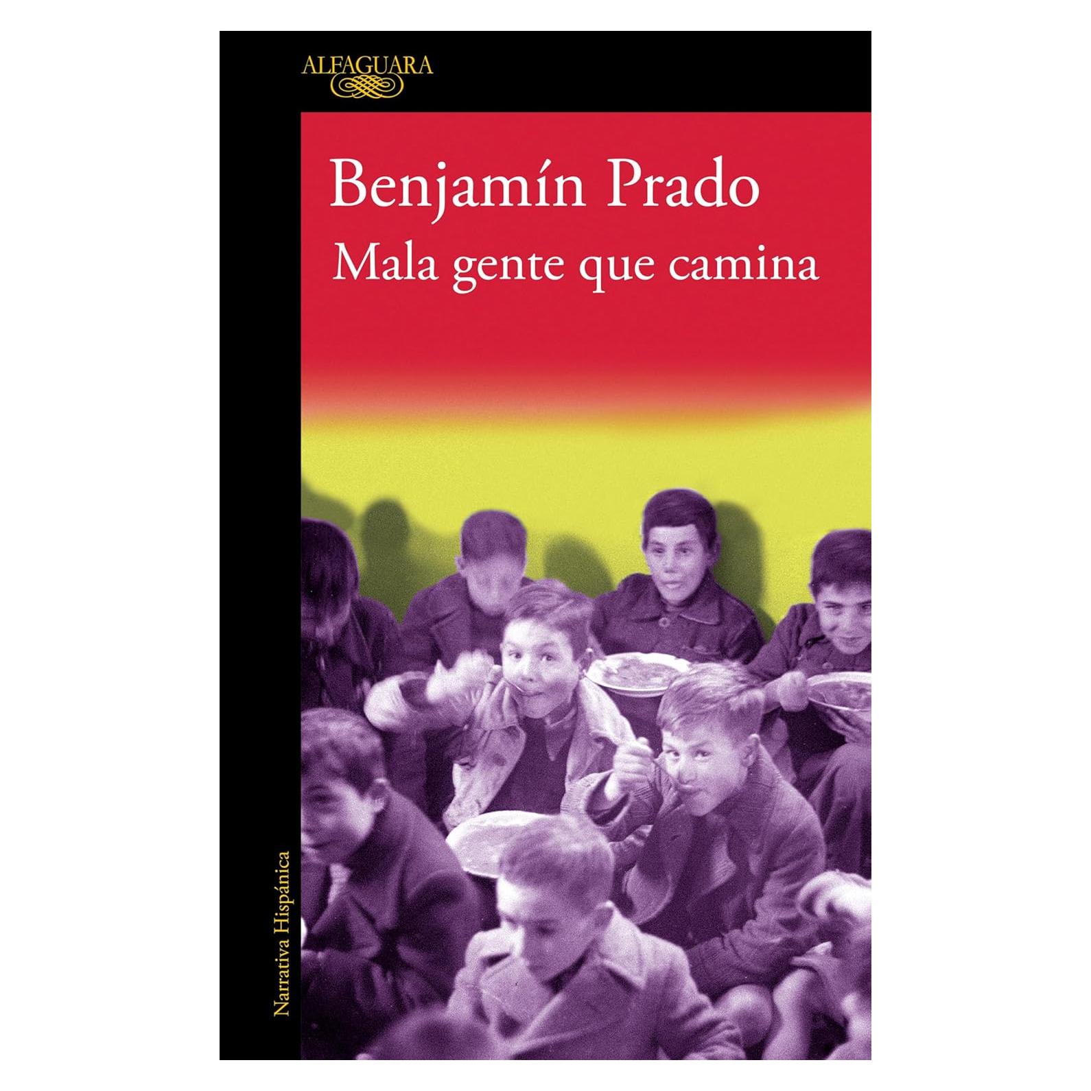 Mala Gente Que Camina - Alfaguara - Novela Histórica