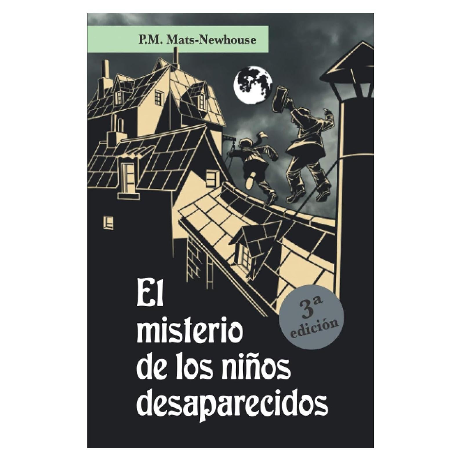 El misterio de los niños desaparecidos: Una aventura trepidante. Una amistad épica. (Spanish Edition)