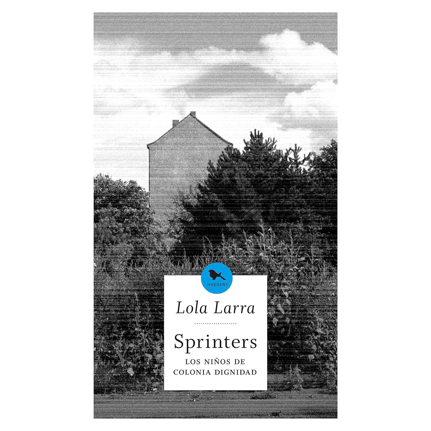 Sprinters: Los Niños de Colonia Dignidad - Hueders