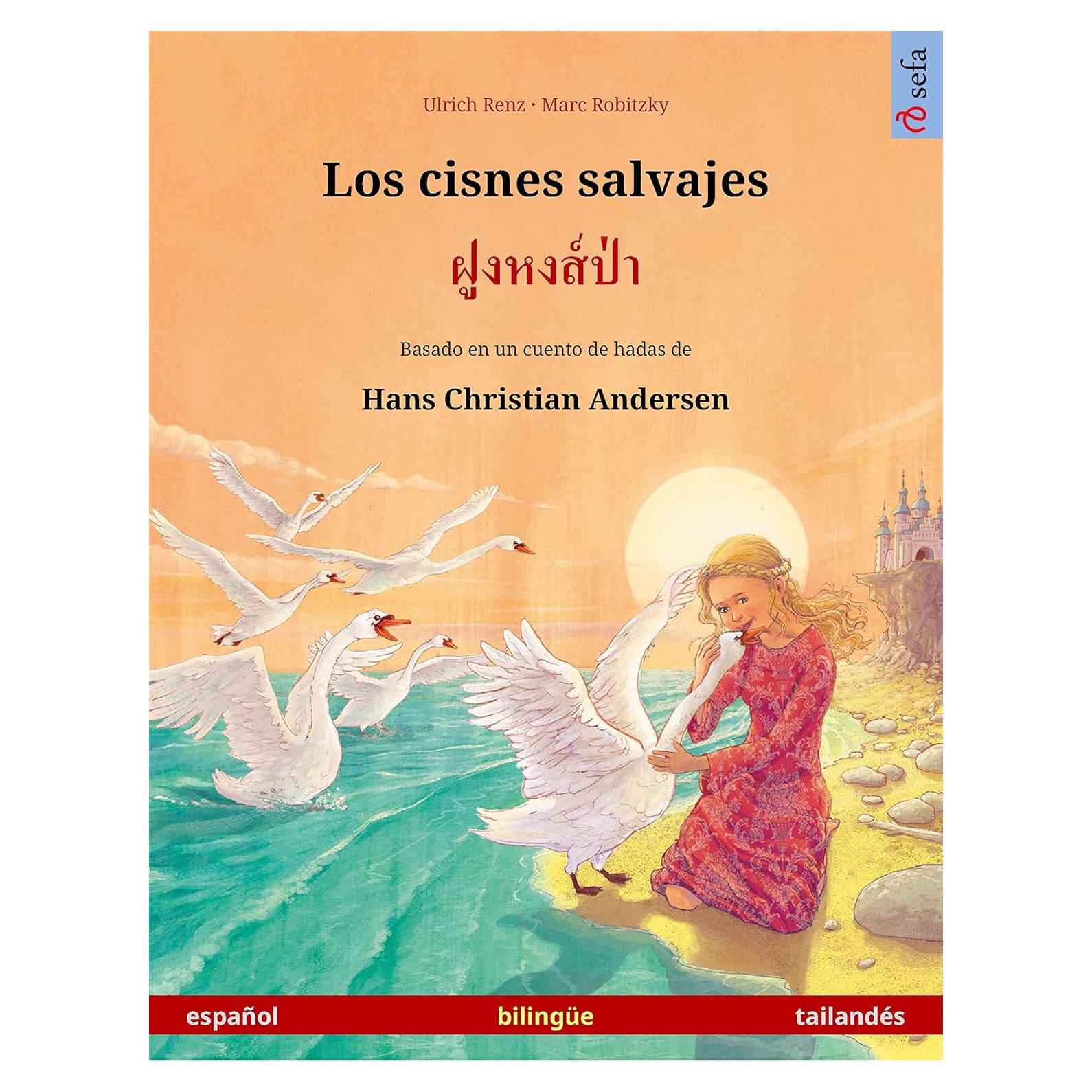 Los Cisnes Salvajes - Libro Bilingüe Infantil Español-Tailandés