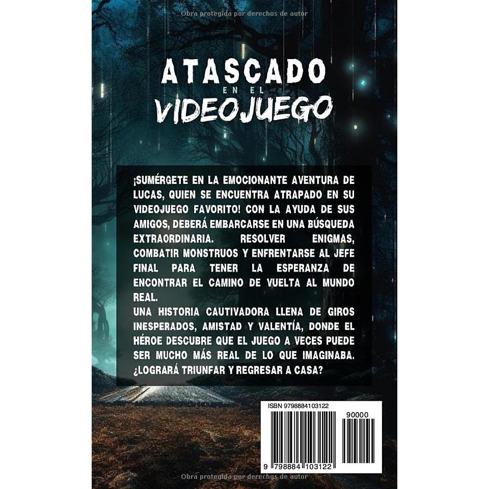 Atascado en el videojuego: Novela infantil de aventuras a partir de 8 años, ideal para adolescentes aficionados a los juegos y niños amantes de juegos, consolas y computadoras (Spanish Edition)