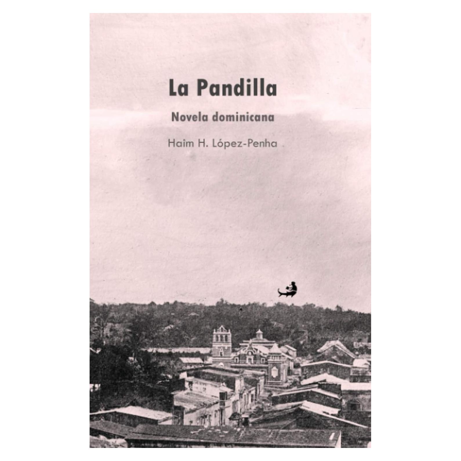 La Pandilla: Novela dominicana (Spanish Edition)