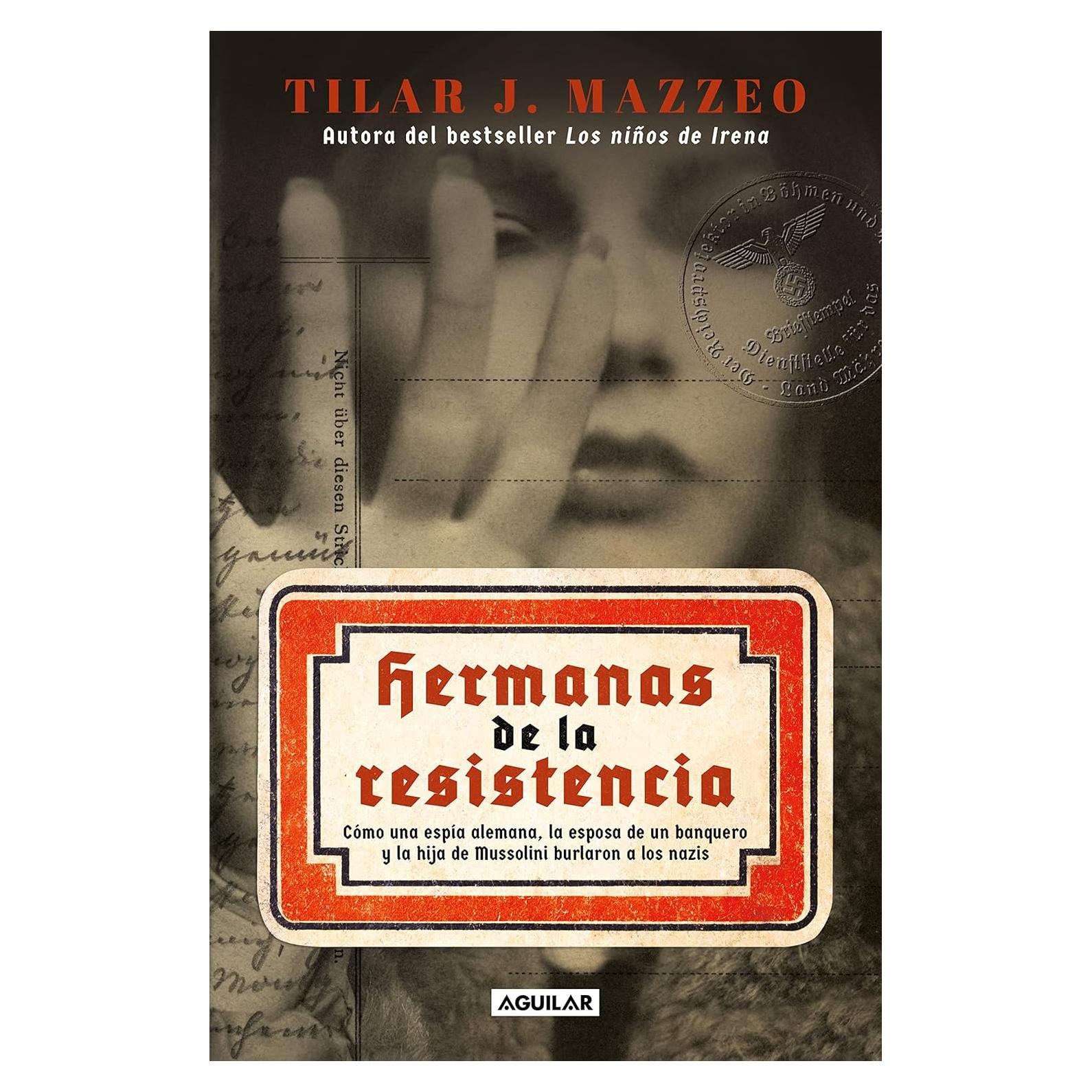 Hermanas de la Resistencia - Tilar J. Mazzeo - 317 Páginas