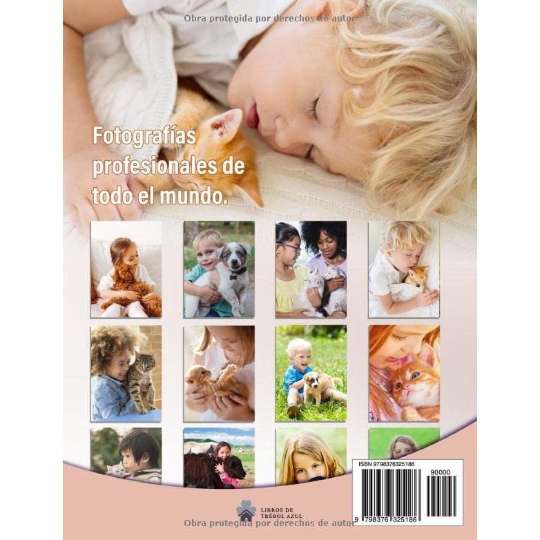Los 40 Fotografías más Tiernas de Niños y Animales: Un Libro de Fotografías a todo Color para Personas Mayores con Alzheimer o Demencia (La serie de ... ilustrados "40 más bellos") (Spanish Edition)
