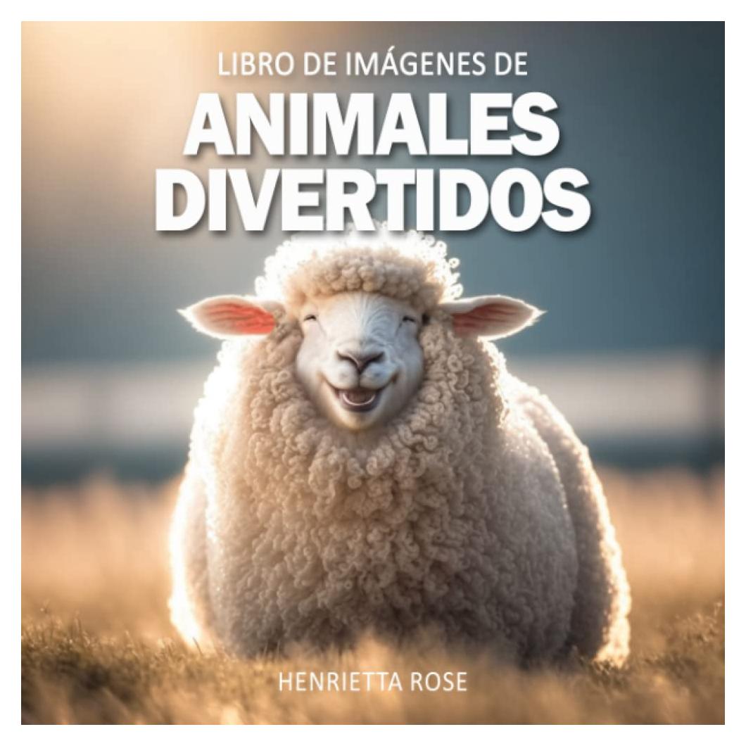 Libro De Imágenes De Animales Divertidos: Libro De Regalo Hilarante Y Divertido Hecho Para Niños, Adultos, Ancianos Con Demencia Y Pacientes De ... Salud Mental De Los Adultos (Spanish Edition)