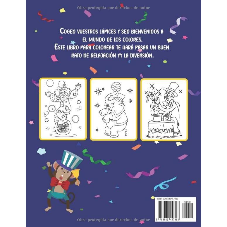CIRCO Libro de Colorear para Niños: Increíbles páginas para colorear con animales de circo que incluyen Equilibristas, Acróbatas, Payasos, Magos, ... 4 a 8 años y adolescentes. (Spanish Edition)