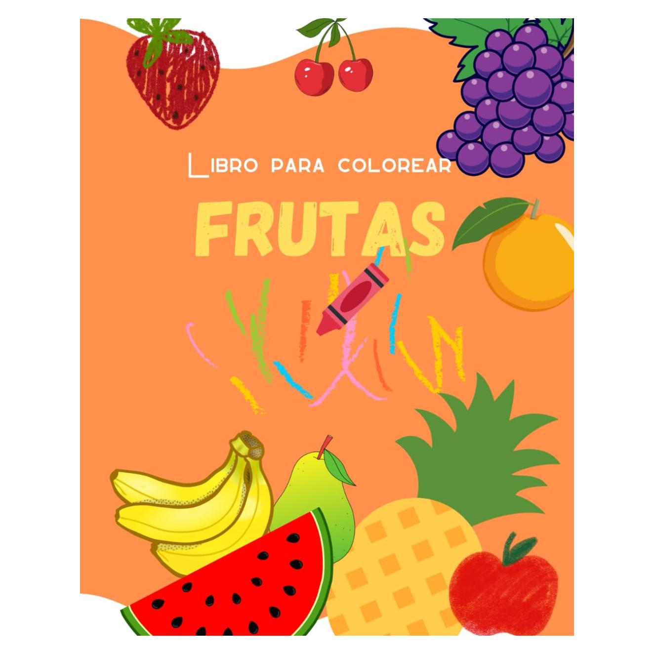 Libro para colorear Frutas: 12 frutas para colorear para niños 3+ (Spanish Edition)