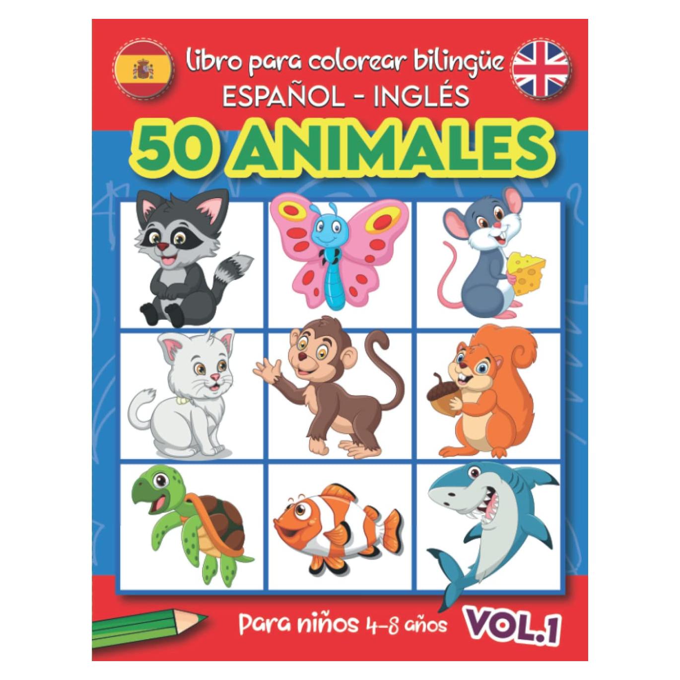Libro Para Colorear Bilingüe Español Inglés: 50 Animales Fantásticos con Nombres para Colorear para Niños de 4-8 años VOL.1 (Spanish Edition)