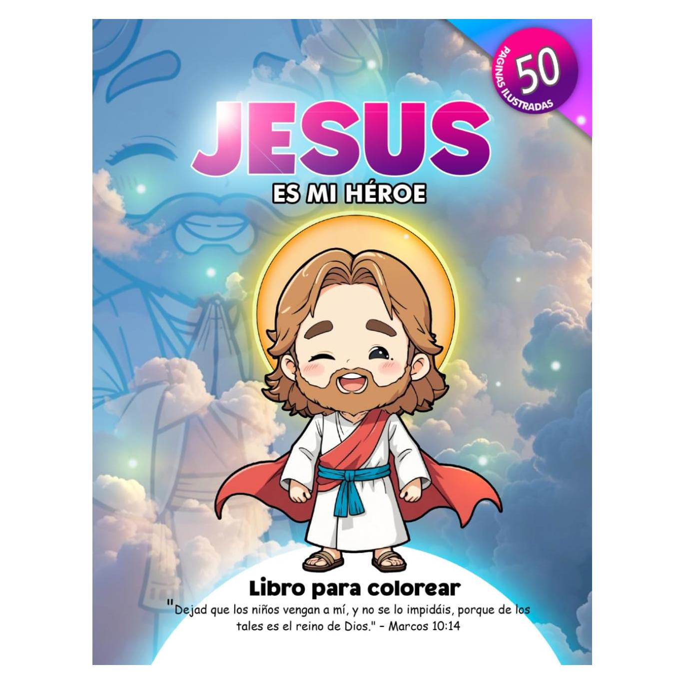 JESUS ES MI HEROE: libro para colorear (Spanish Edition)