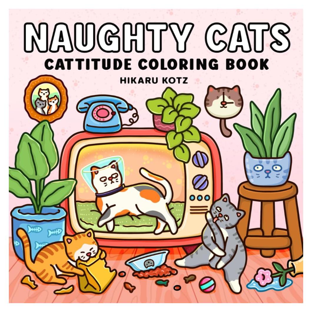 Naughty Cats: Cattitude Coloring Book for Adults and Teens (Cat & Dog Coloring Book)