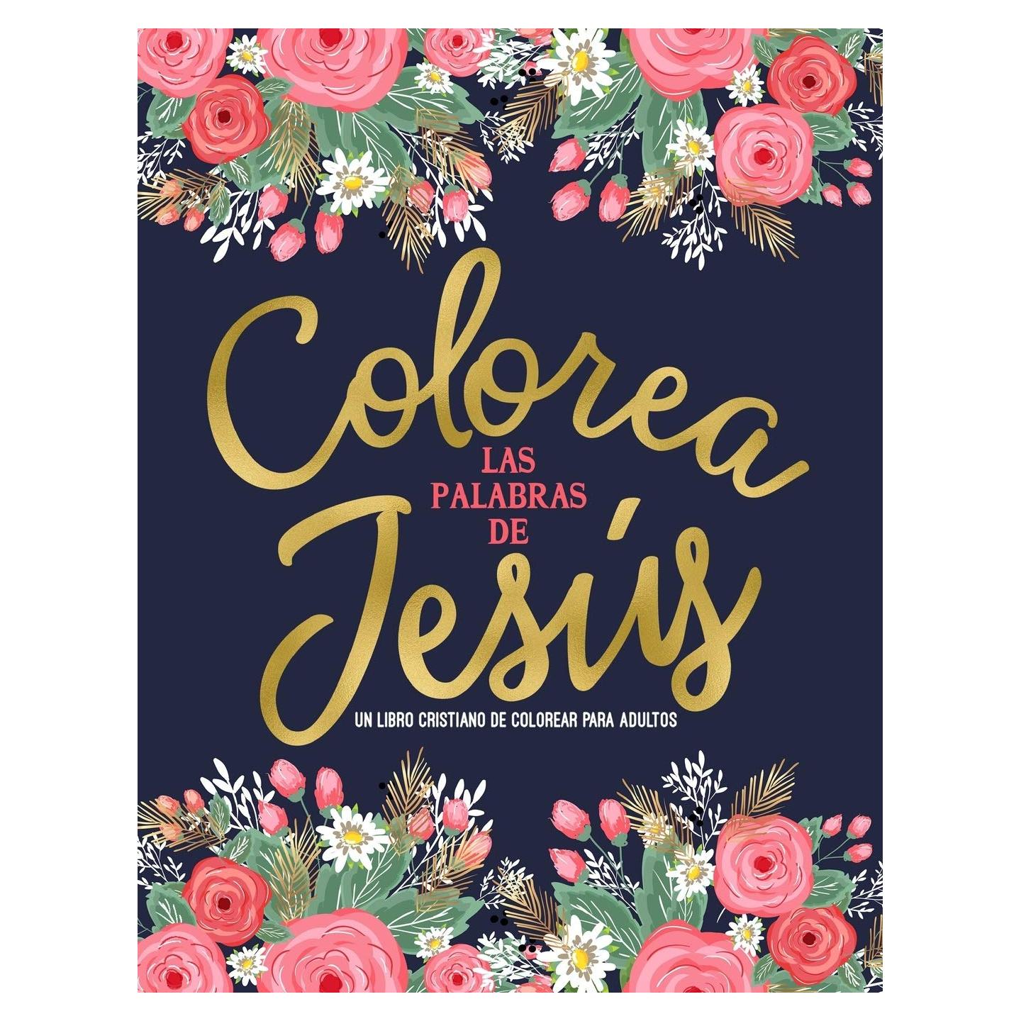 Colorea las palabras de Jesús: Un libro cristiano de colorear para adultos (Spanish Edition)